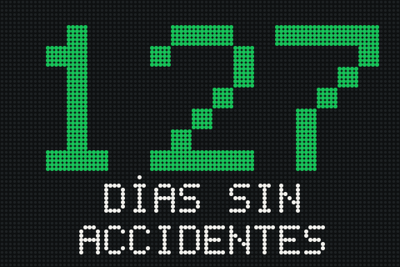 Panel LED: 127 días sin accidentes